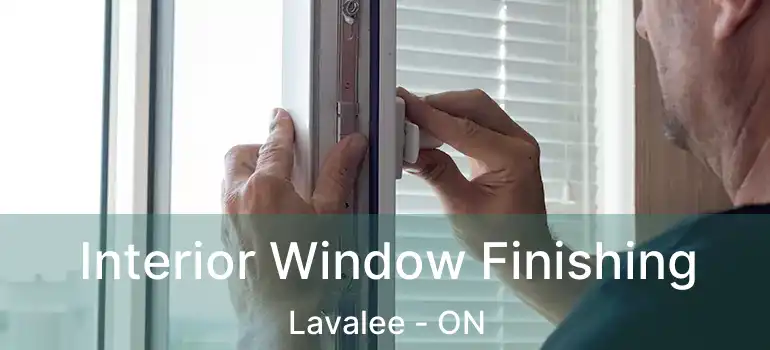  Interior Window Finishing Lavalee - ON