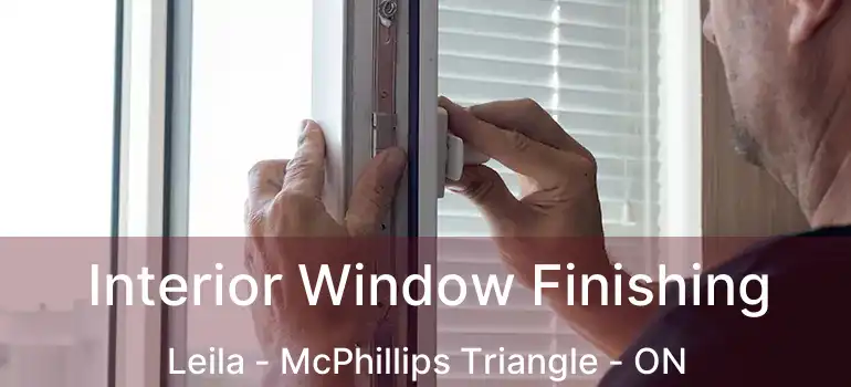  Interior Window Finishing Leila - McPhillips Triangle - ON