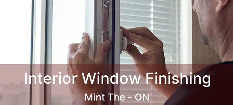  Interior Window Finishing Mint The - ON