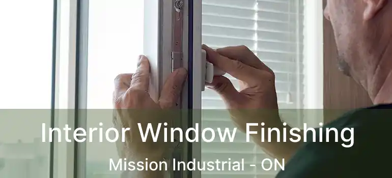  Interior Window Finishing Mission Industrial - ON