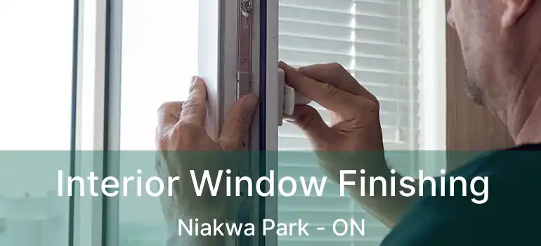  Interior Window Finishing Niakwa Park - ON