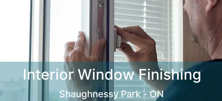  Interior Window Finishing Shaughnessy Park - ON
