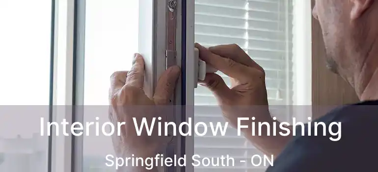  Interior Window Finishing Springfield South - ON