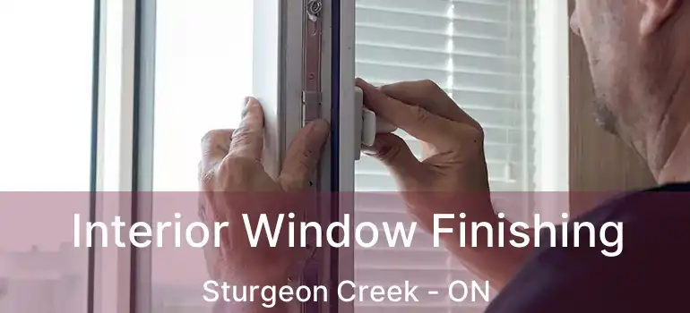  Interior Window Finishing Sturgeon Creek - ON