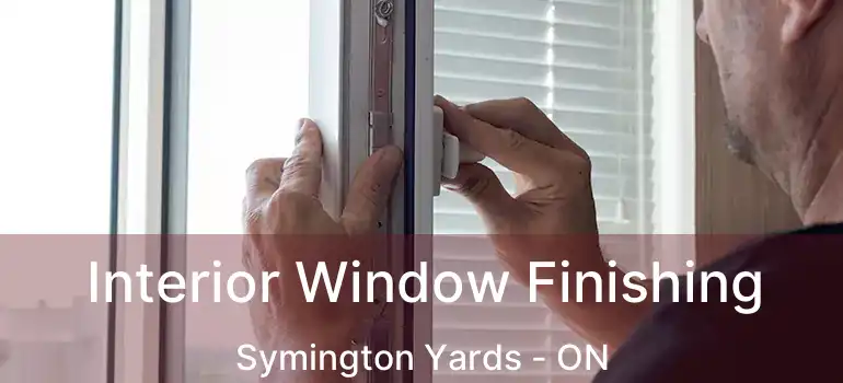  Interior Window Finishing Symington Yards - ON