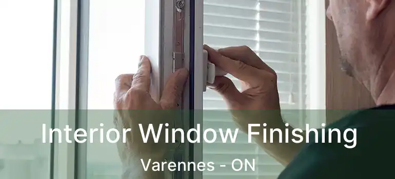  Interior Window Finishing Varennes - ON
