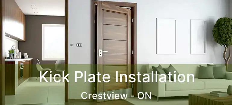  Kick Plate Installation Crestview - ON