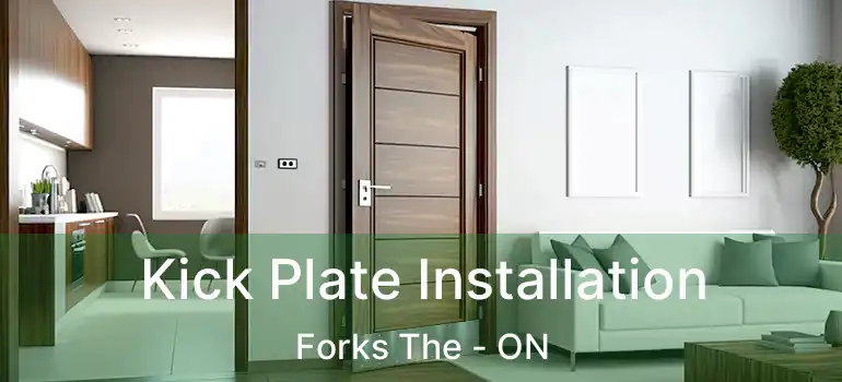  Kick Plate Installation Forks The - ON