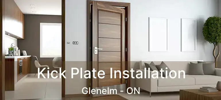  Kick Plate Installation Glenelm - ON
