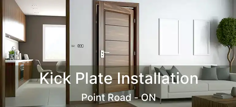  Kick Plate Installation Point Road - ON
