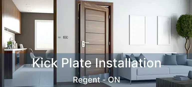  Kick Plate Installation Regent - ON