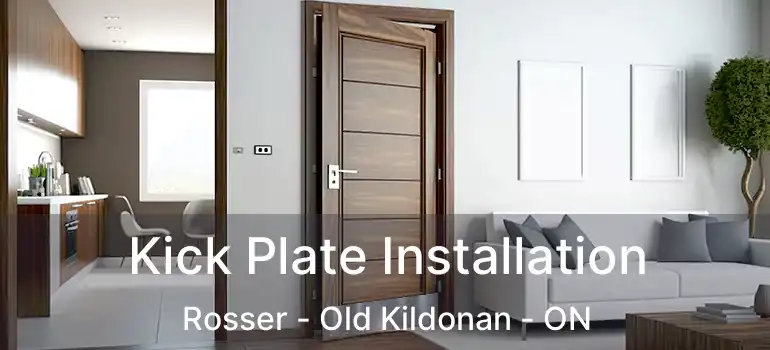  Kick Plate Installation Rosser - Old Kildonan - ON