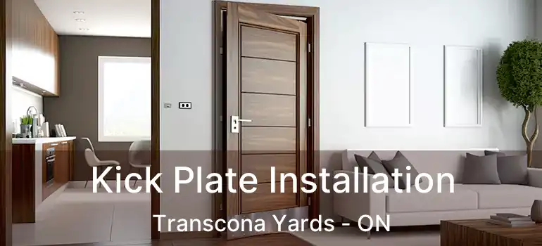  Kick Plate Installation Transcona Yards - ON