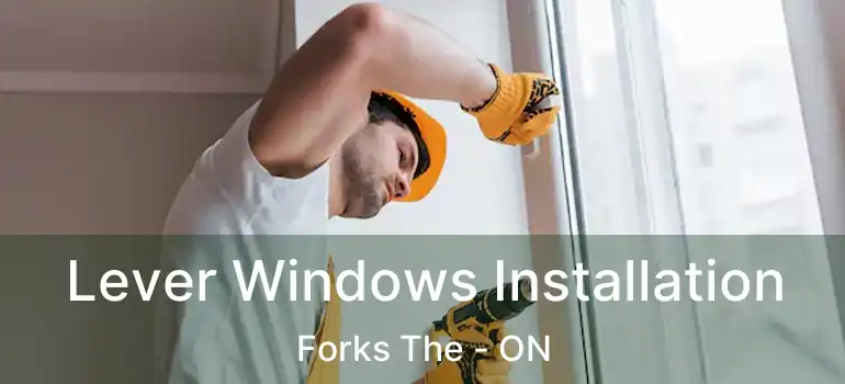  Lever Windows Installation Forks The - ON
