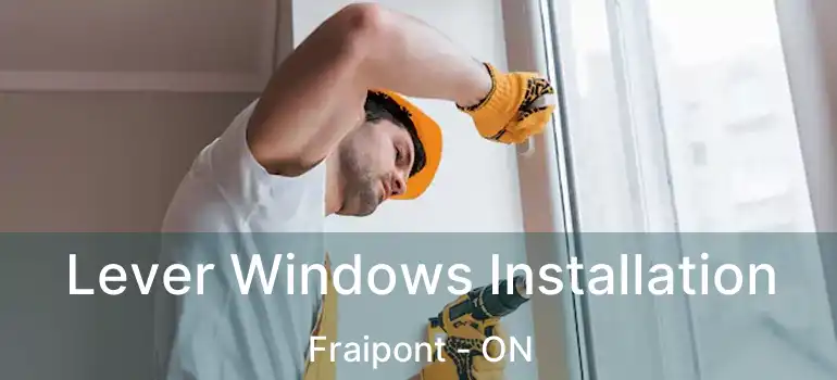  Lever Windows Installation Fraipont - ON