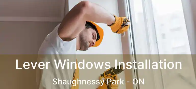  Lever Windows Installation Shaughnessy Park - ON