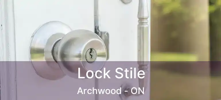  Lock Stile Archwood - ON