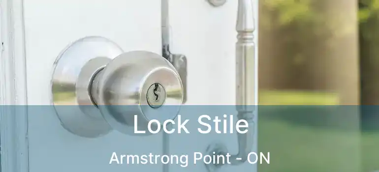  Lock Stile Armstrong Point - ON