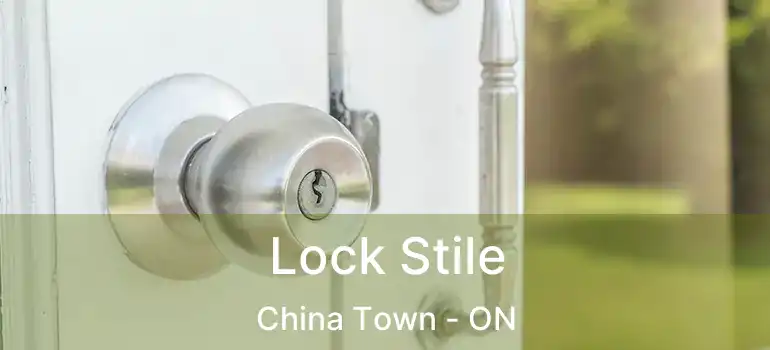  Lock Stile China Town - ON