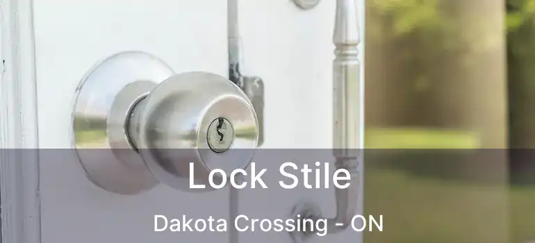  Lock Stile Dakota Crossing - ON