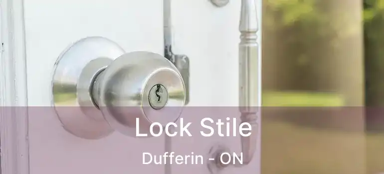  Lock Stile Dufferin - ON