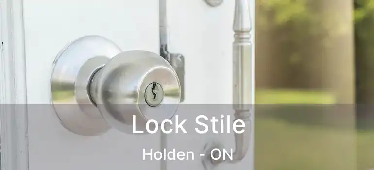  Lock Stile Holden - ON