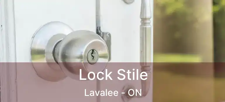 Lock Stile Lavalee - ON
