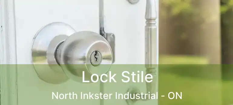  Lock Stile North Inkster Industrial - ON