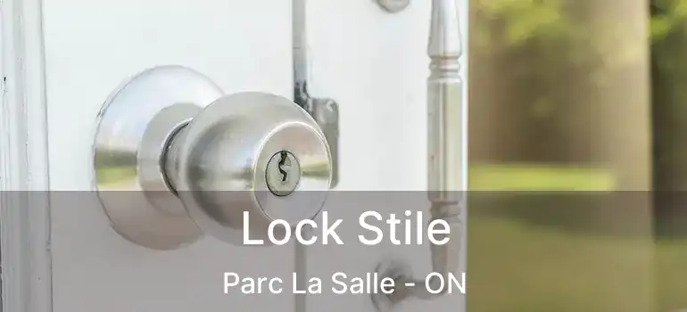  Lock Stile Parc La Salle - ON