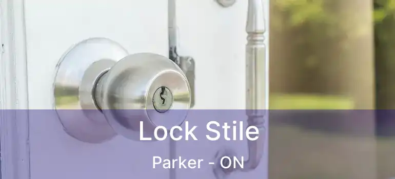  Lock Stile Parker - ON