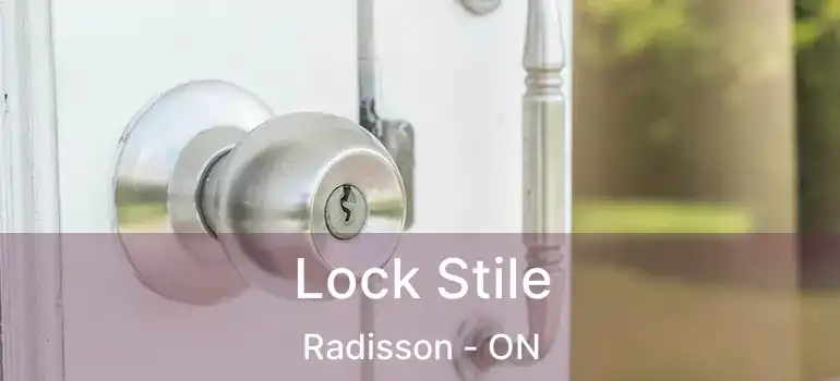  Lock Stile Radisson - ON