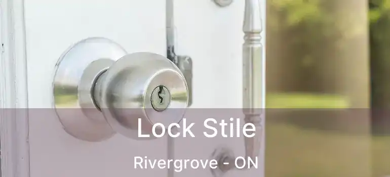  Lock Stile Rivergrove - ON