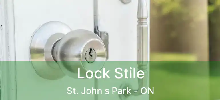  Lock Stile St. John s Park - ON
