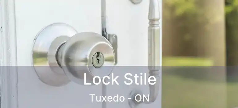  Lock Stile Tuxedo - ON