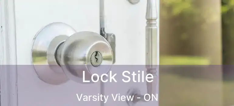  Lock Stile Varsity View - ON
