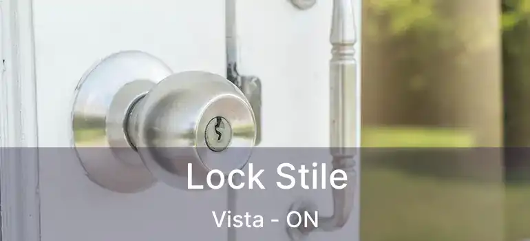  Lock Stile Vista - ON
