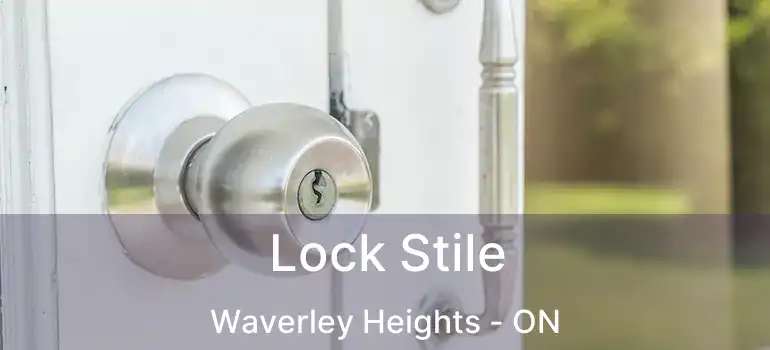  Lock Stile Waverley Heights - ON
