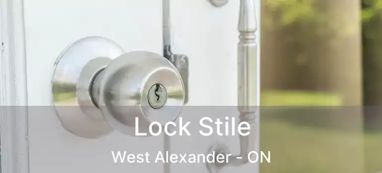 Lock Stile West Alexander - ON