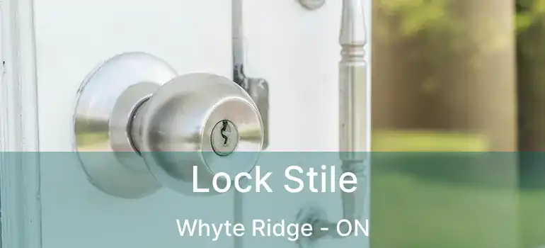  Lock Stile Whyte Ridge - ON