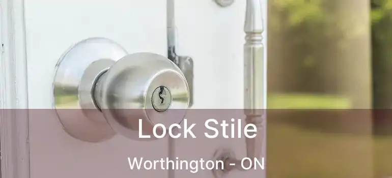  Lock Stile Worthington - ON