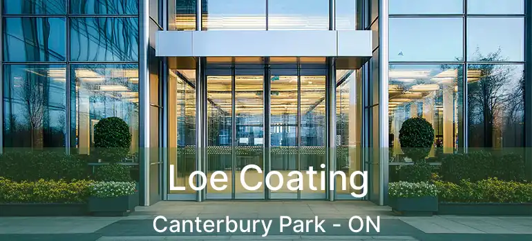  Loe Coating Canterbury Park - ON