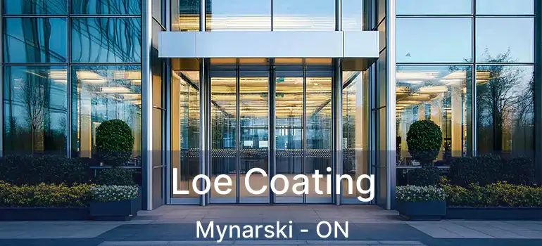  Loe Coating Mynarski - ON