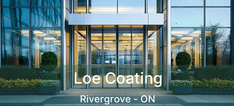  Loe Coating Rivergrove - ON