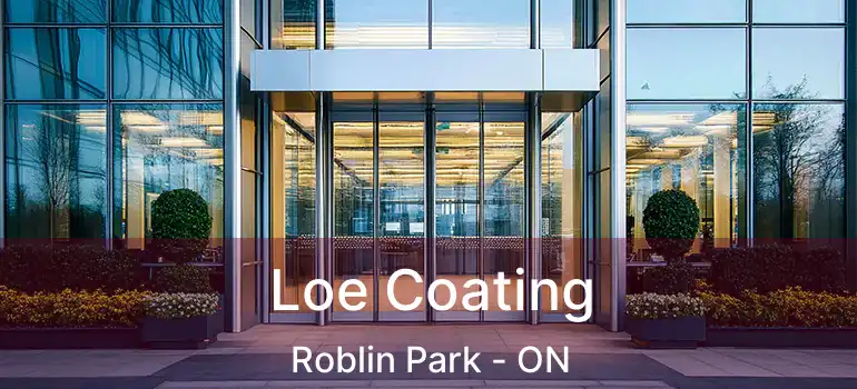  Loe Coating Roblin Park - ON