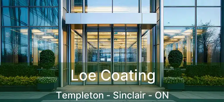  Loe Coating Templeton - Sinclair - ON