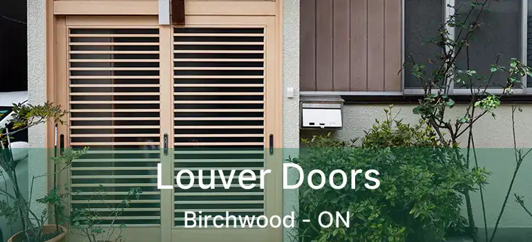  Louver Doors Birchwood - ON