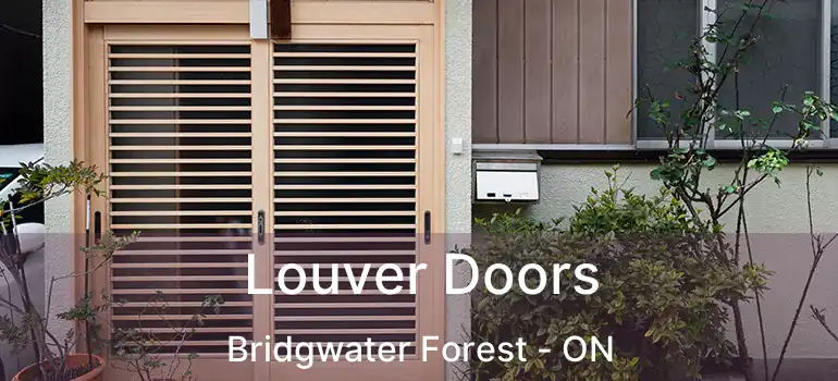  Louver Doors Bridgwater Forest - ON