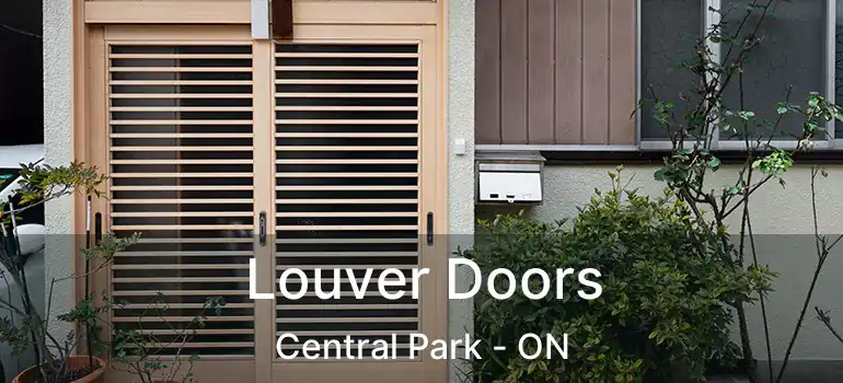  Louver Doors Central Park - ON