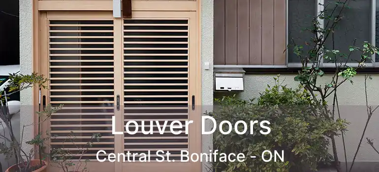  Louver Doors Central St. Boniface - ON
