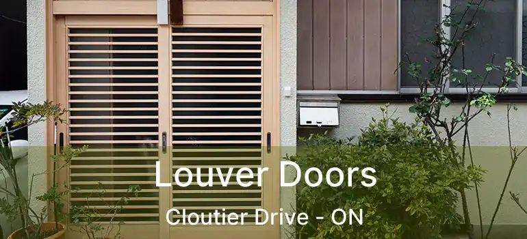  Louver Doors Cloutier Drive - ON
